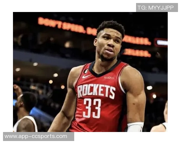 字母哥未来去向引发热议马刺火箭均具备交易优势