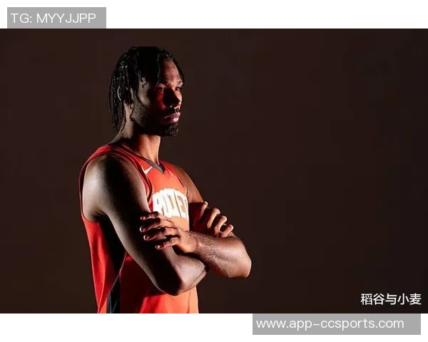 火箭队锋线实力惊人潜在首发身高与臂展均超常引发关注