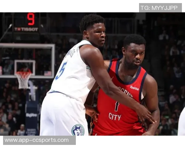 锡安半场表现抢眼展现全能身手助球队争胜 锡安半场表现抢眼展现全能身手助球队争胜